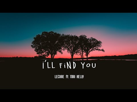 I'll find you (Lyrics) - LECRAE ft TORI KELLY