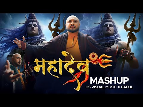 Mahadev Mashup 2025 | B Praak | Jaani | HS Visual Music x Papul | Maha Shivratri  Special Songs