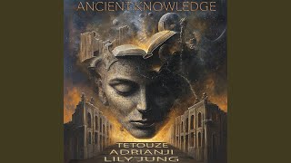 Ancient knowledge (feat. Lily Jung & Adrianji)