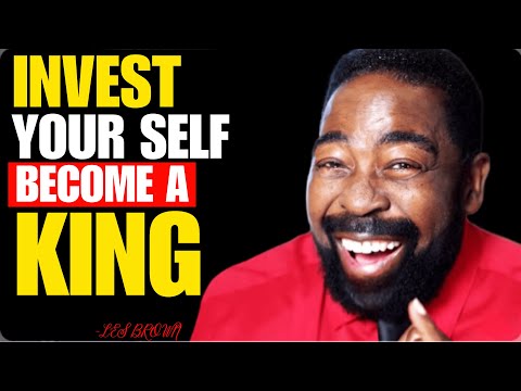 Invest in Yourself and Become a King | Les Brown Motivation