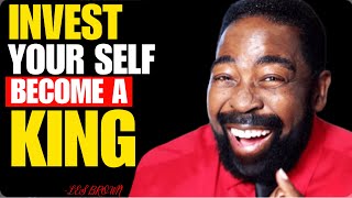 Invest in Yourself and Become a King | Les Brown Motivation