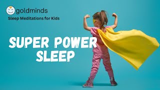 Sleep Story for Children | SUPER POWER SLEEP | Sleep Meditation for Kids
