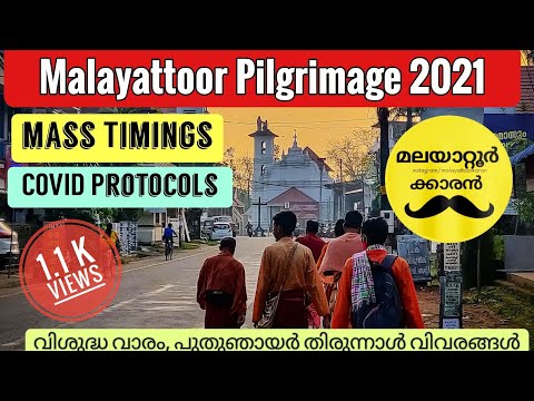 Malayattoor Church 2021 | Mass Timings | Pilgrimage Timings|  Malayattoor Kurishumudy Pilgrim Shrine