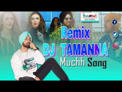 Muchh Diljit Dosanjh Remix Dj Tamanna || Khadja Rakane - Jatt Ready Hunda Thoda Tam Lagda Dj Remix