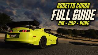 Assetto Corsa: FULL Guide Content Manager, CSP,  SOL, Pure, PP Filters, New Cars/Tracks & Rain.