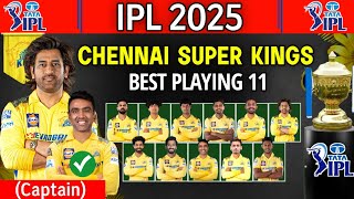 IPL 2025 Chennai Super Kings Final Playing 11 | CSK Playing 11 2025 | CSK Team Best Line-up 2025