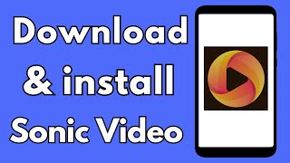 How To Download Sonic Video On Android | How To Sonic Video Install In Play Store