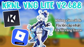 Cách Hack Roblox, KRNL VNG LITE V2.688, Không cần cài đè, Fix lỗi cập nhật, Fix lỗi văng Game!!!