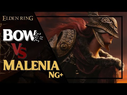 [ELDEN RING] Bow only VS NG+ Malenia