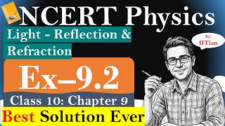 Exercise 9.2 Solution - NCERT Physics Chapter 9 - Light Reflection & Refraction (C.B.S.E) | Class 10