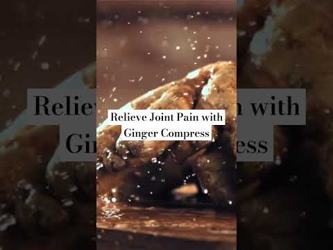 Relieve Joint Pain with Ginger Compress #jointpain #gingercompress #reliefjointpainnaturally #pain