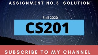 CS201 Assignment No.3 Solution||Spring 2020||Virtual University