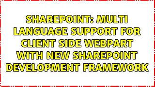 Multi language support for Client Side webpart with New SharePoint Development Framework