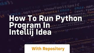 how to run python program in intellij idea