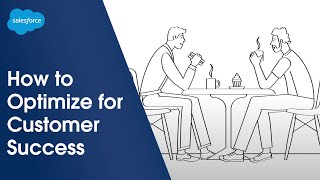 How to Optimize for Customer Success | Customer Data Platform Basics |Salesforce Illustrated