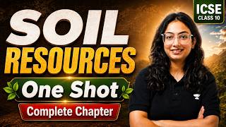 ICSE Class 10 Geography | Soil Resources Complete Chapter in One Shot | Supriya Ma'am