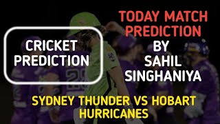 Syndey Thunder Vs Hobart Hurricane Today Match prediction || #cricketpredictions