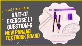 Class 9th Math New Book Unit#1, Exercise 1.1, Question 6- PTB
