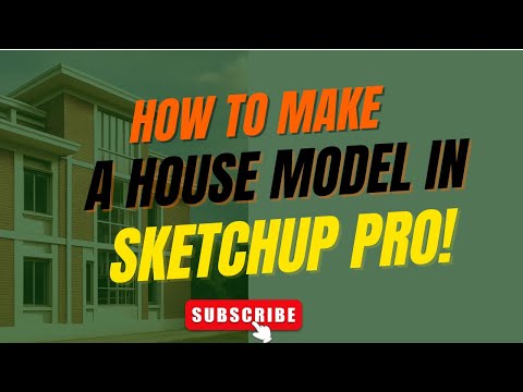 HOW TO MAKE A HOUSE MODEL IN SKETCHUP PRO!