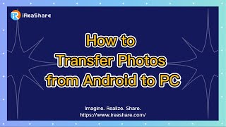 How to Transfer Photos from Android to PC with Quality