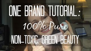 ONE BRAND TUTORIAL - 100% PURE // GREEN BEAUTY // Non-Toxic GRWM