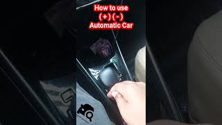 How to use ( + ) ( - ). Automatic Car manual mode