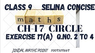 ICSE ICSE CLASS 10 MATHS CHAPTER- 17 CIRCLES Ex-17(A) q.no. 2 to 4 @jindalmathspoint