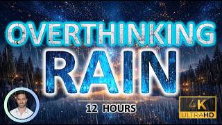 Soothing Rain for Overthinking Minds | Cortisol Flushing | 12 Hours | Sleep, Focus & Tinnitus Relief