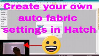 HATCH EMBROIDERY SOFTWARE: create your auto fabric settings (Cintiq)