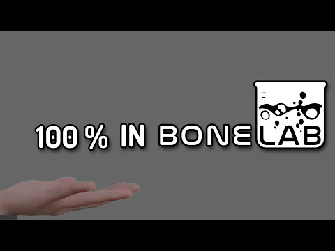 How to get 100% in Bonelab
