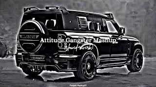 Attitude Gangster Mashup 😈☠️ (Slowed+Reverb) | Remix Gangster Mashup | Non stop Gangster Mashup