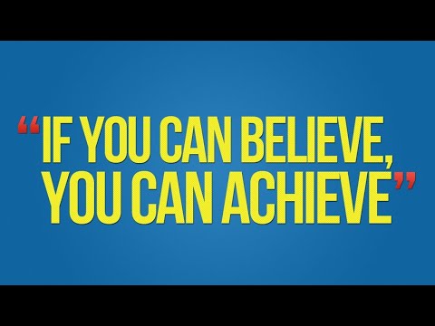 If You Can Believe, You Can Achieve | The Power of Belief | Unlock Your Potential & Make It Happen |