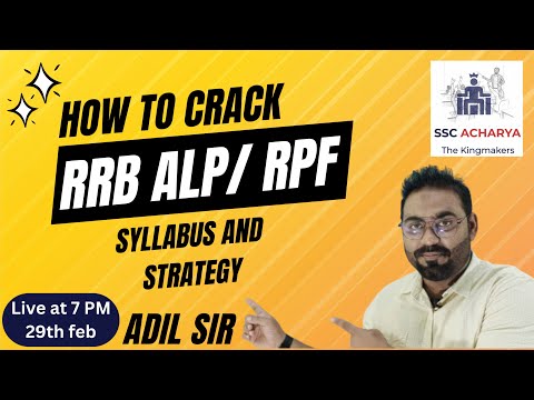 RRB ALP/RPF - 2024 | Strategy and Syllabus Discussion | Adil Sir | SSC ACHARYA