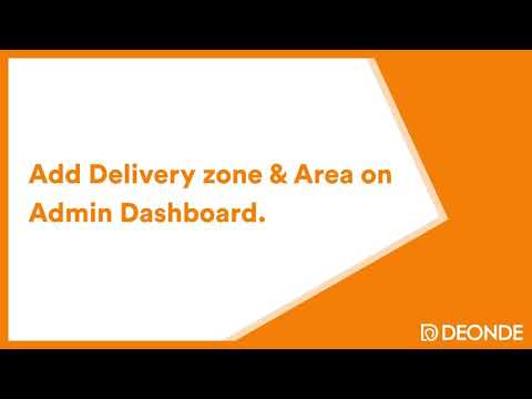 Add Delivery Zone & Delivery Area on Admin Dashboard | Deonde Solutions