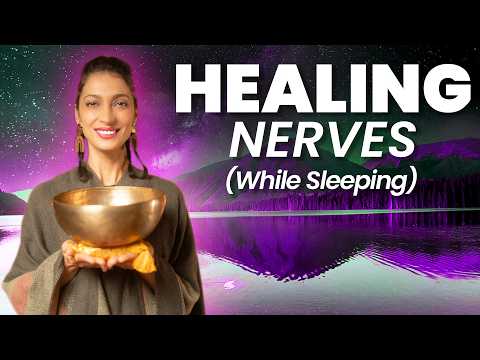 Healing Nerves While You Sleep | Sound Bath Meditation |  Frequency Music | Vagus Nerve Reset