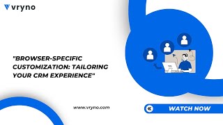 Discover how to optimize your CRM interface for different web browsers to enhance functionality.