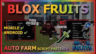 BLOX FRUITS Script No Key AUTO FARM, FAST ATTACK, SEA EVENT, SPAWN FRUIT, AUTO RAID, V4, DF MASTERY