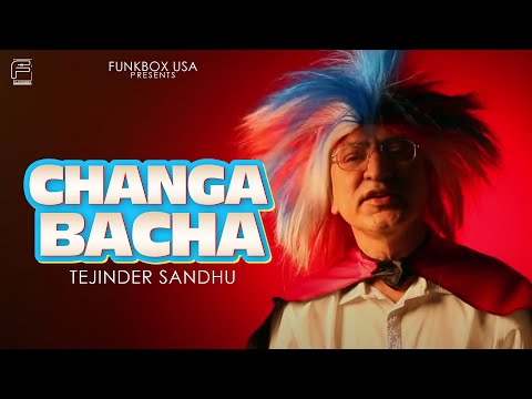 Changa Bacha | Tejinder Sandhu | Official Music Video | Funkbox USA