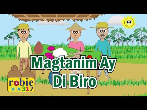 Magtanim Ay Di Biro | Filipino Folk Song | robie317