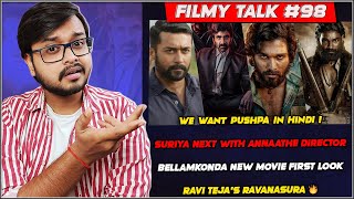 Pushpa Movie Updates | RRR | Ravi Teja's Ravanasura | Suriya With Annaathe Director | Filmy Talk #98