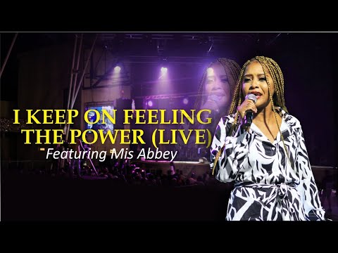 Hosanna Gospel Singers ft Mis Abbey - I Keep On Feeling The Power (Live)