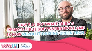 How RJJ Software Built a Remote-First Software Empire and is Now Revolutionising Green Tech!