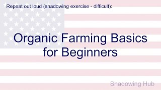 English US - difficult - Organic Farming Basics for Beginners
