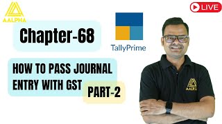 HOW TO PASS THE GST ENTRY  in Tally Prime | Aalpha Global Institute | Tally Classes in Raipur