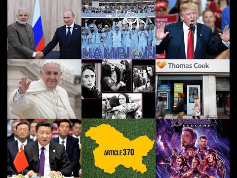 Amazing Top 10 News Events 2019 | US, China, India, Trump, Modi, Article 370, Avengers, NZ attack