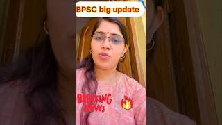 Bpsc big update #bpsc #viral #shortsfeed #shorts#ytshortsindia #trending