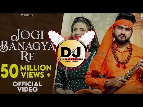 Jogi Ban Gaya Re Remix Song Dj Choudhary Blaster Kar Baitha Pyar Nadani Me Remix  Haryanvi Sad Song