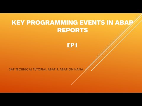 EP1: Key ABAP Programming Events - ABAP and ABAP ON HANA CONCEPTS