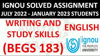 BEGS 183 WRITING AND STUDY SKILL IGNOU SOLVED ASSIGNMENT 2022-2023 JULY 2022 - JANUARY 2023 STUDENTS