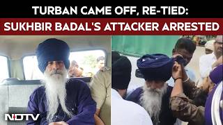 Sukhbir Badal Attacked | Turban Came Off, Re-Tied: Moment Sukhbir Badal's Attacker Was Arrested